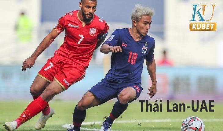 Thái Lan với UAE bảng G vòng loại 2 World cup 2022.