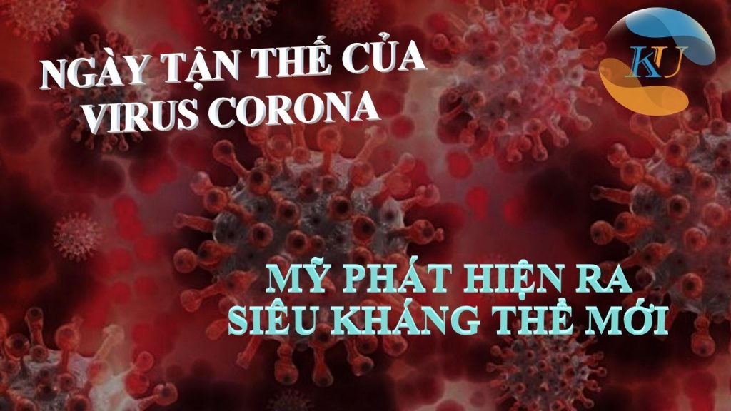 Corona: Mỹ phát hiện ra siêu kháng thể!