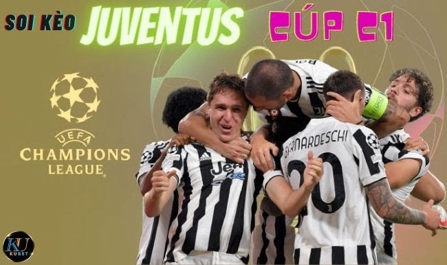 Nhận định, Soi kèo chuẩn, Dự đoán Juventus tại Cúp C1