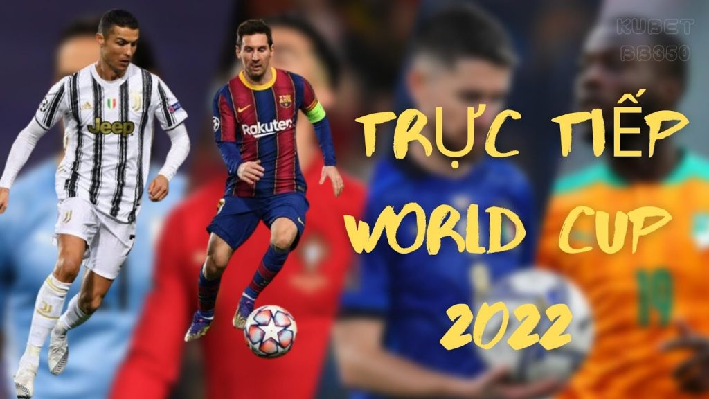 phát sóng trực tiếp World Cup 2022