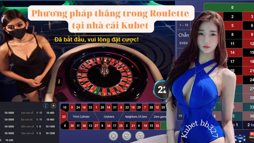 Cách chơi Roulette trực tuyến tại nhà cái Kubet 