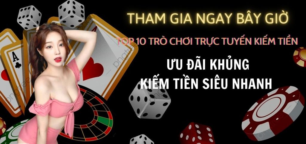 trò chơi trực tuyến kiếm tiền