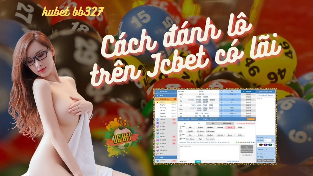 cách đánh lô trên jcbet